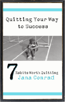 Jana Conrad Quitting Your Way to Success