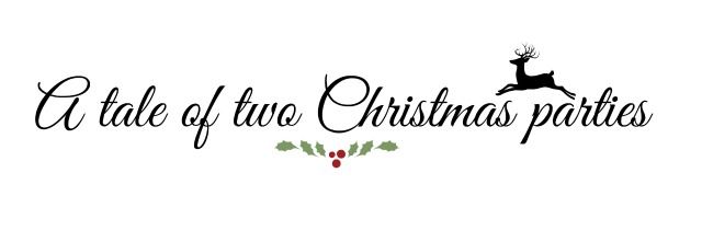 a tale of two Christmas parties