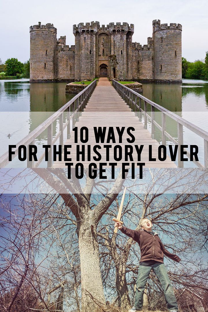 10 ways for the history lover to get fit