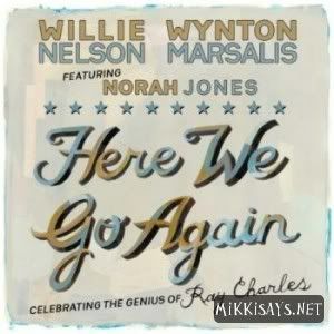 Willie Nelson and Wynton Marsalis Feat. Norah Jones Here We Go Again