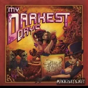 To listen My Darkest Days music just click Play To download My Darkest Days mp3 for free: 1.