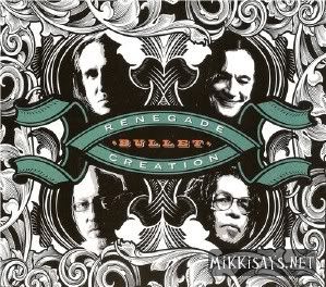 (Blues-Rock) Renegade Creation - Bullet - 2012, MP3, 320 kbps
