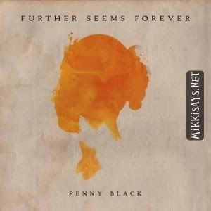 ... Indie Rock) Further Seems Forever - Penny Black - 2012, MP3, 320 kbps