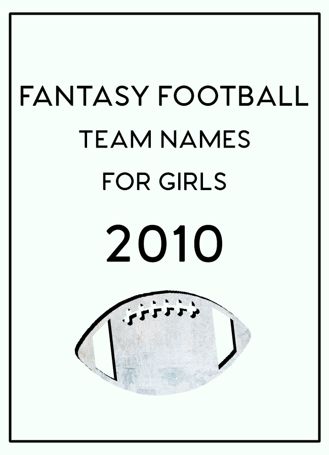 Fantasy Football Team Names for Girls 2014 | Venus Trapped in Mars