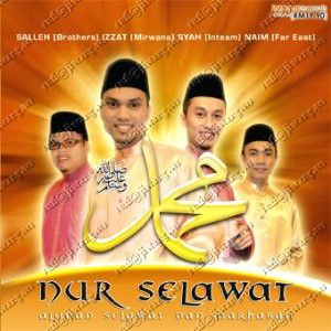 Salleh(Brothers), Izzat(Mirwana), Syah(Inteam) & Naim(Fareast) – Nur Selawat (2010)