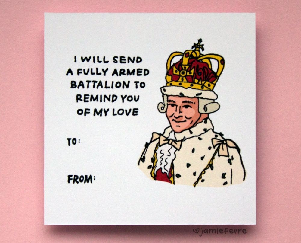 Funny Valentine's Day cards: Hamilton inspired King George III by Jamie Fevre on Etsy