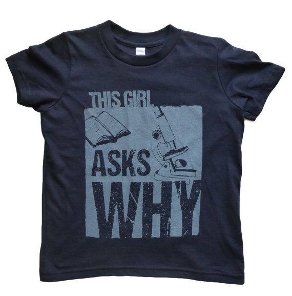 STEM tees for kids: This Girl Asks Why science tee on Etsy