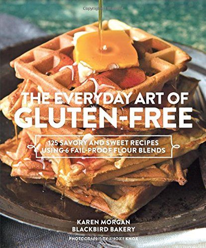 Gluten-free diet cookbooks: The Everyday Art of Gluten Free