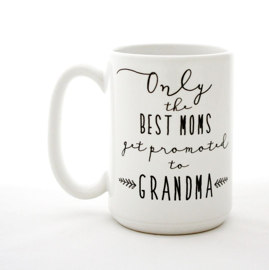 Mother's day gifts for Grandma: Only the best moms get promoted to Grandma mug at Milk and Honey Luxuries