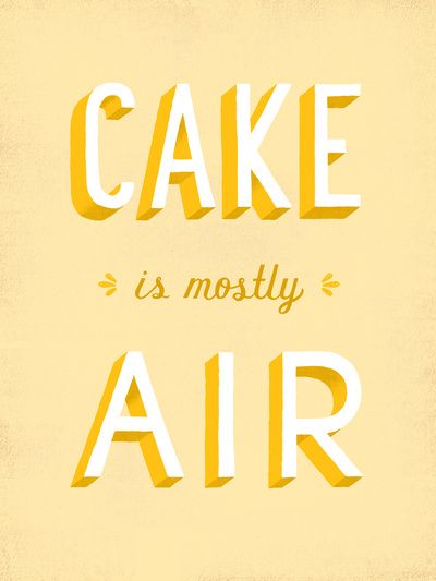 Funny art quote  prints: Cake is Mostly Air at society6 | cool mom picks