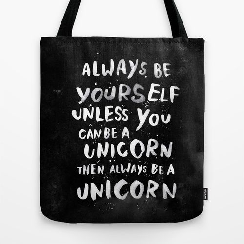 Always be yourself, unless you can be a unicorn reusable grocery tote bag at society6