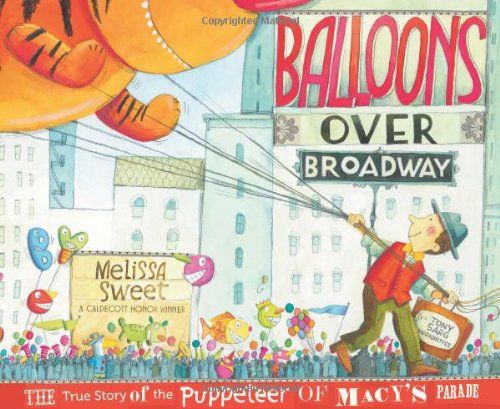 Thanksgiving books for kids: Balloons Over Broadway by Melissa Sweet