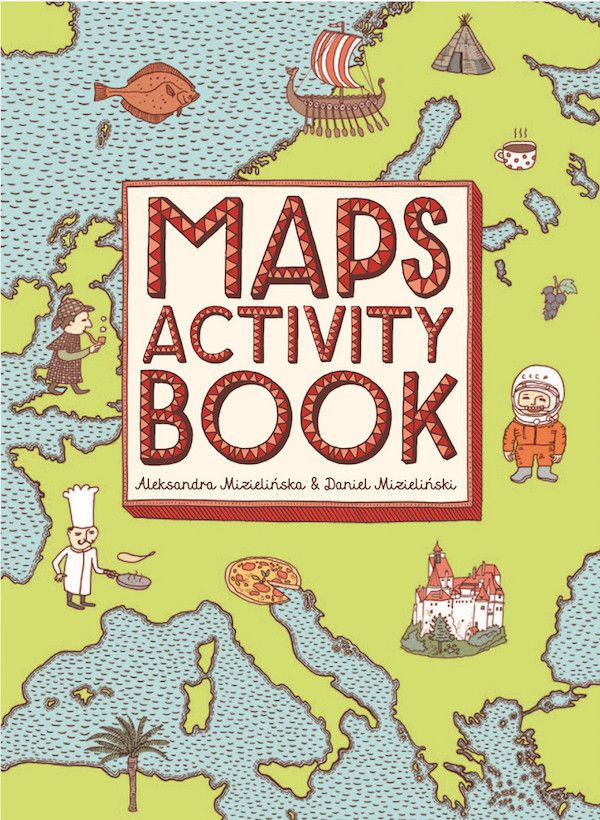 MAPS Activity Book by Aleksandra Mizielińska and Daniel Mizieliński