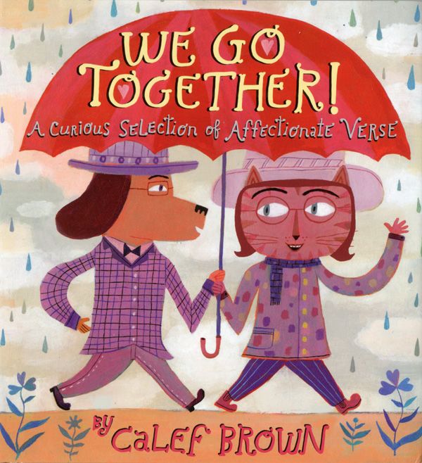 must-have poetry books for young readers: We Go Together by Calef Brown