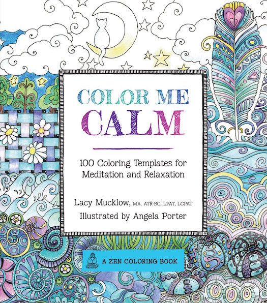 coloring books for adults: relax with Color Me Calm by Lacy Mucklow and Angela Porter 