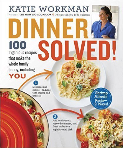 Best cookbooks for families 2015: Dinner Solved by Katie Workman | Cool Mom Eats