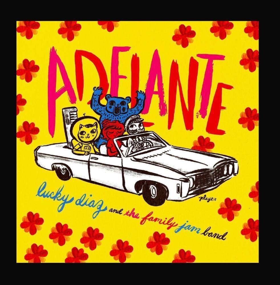 Best kids' music of 2015: Adelante by Lucky Diaz and the Family Jam Band