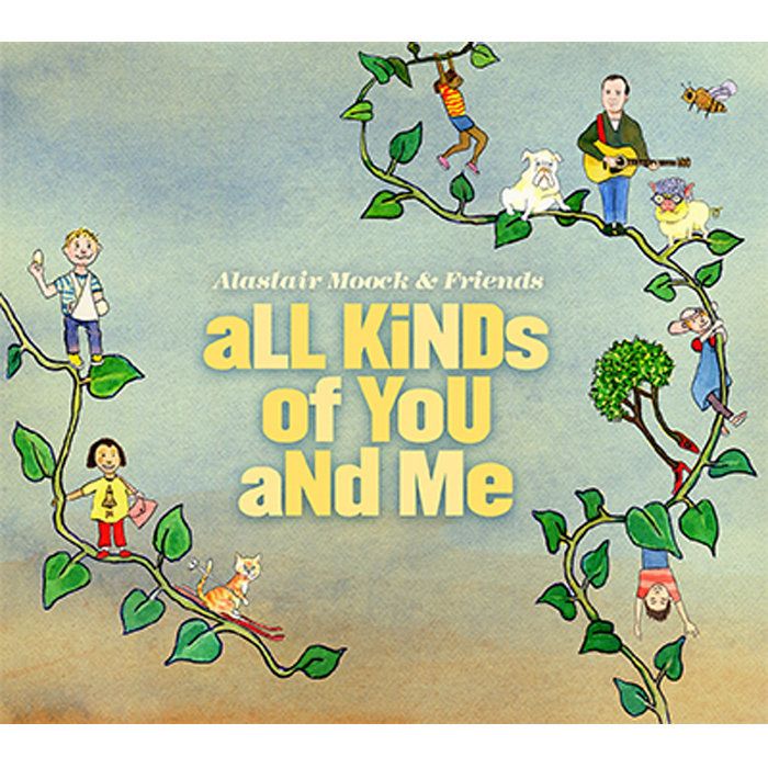 Best kids' music of 2015: All Kinds of You and Me by Alastair Moock