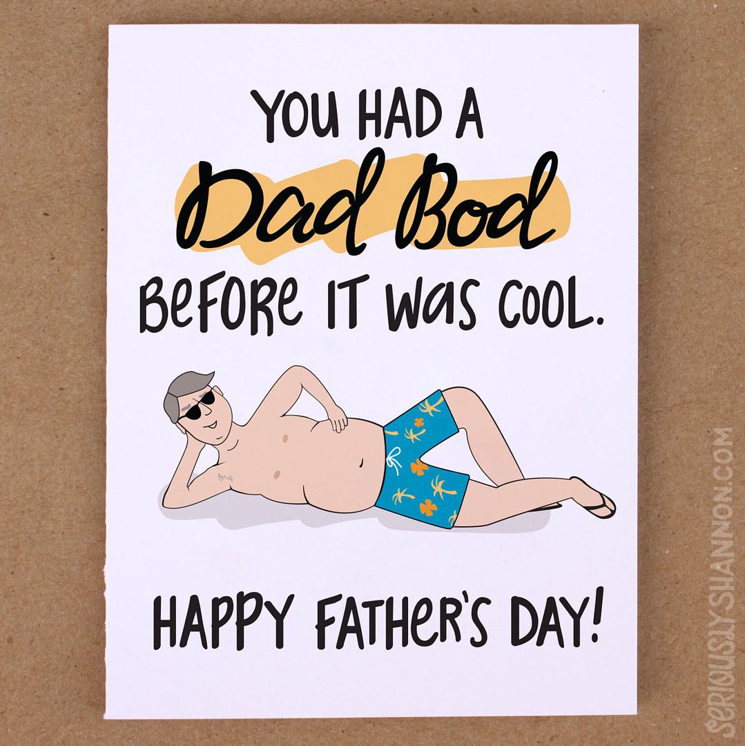 Funny Father's Day cards: Dad Bod at Seriously Shannon