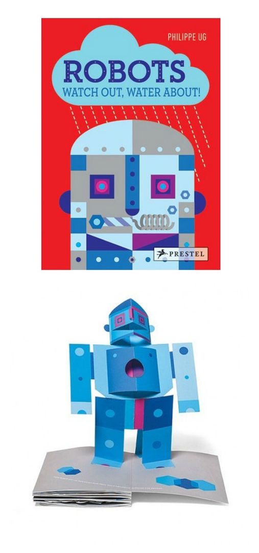 beautiful pop-up books for kids | Robots: Watch Out, Water About by Philippe Ug