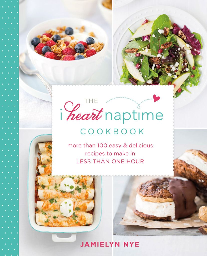 Best cookbooks for families 2016 | Cool Mom Eats: The I Heart Naptime Cookbook by Jamielyn Nye