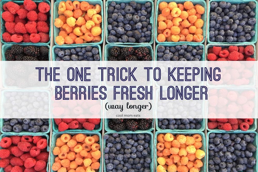The one—and only!—trick to keep berries fresh longer. Way longer. | Cool Mom Eats