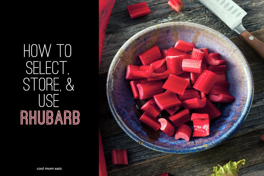 How to select rhubarb—and store and use it in kid-friendly recipes, too! | Cool Mom Eats