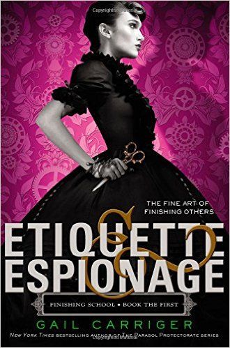 Etiquette & Espionage by Gail Carriger is a period novel that is clever, silly, and spooky at the same time.