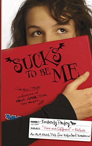 Sucks to Be Me by Kimberly Pauley is not scary, but dark and sweet.
