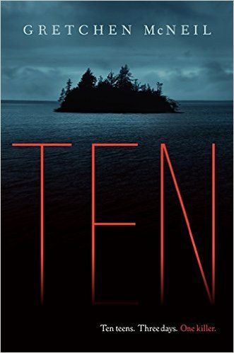 Ten by Gretchen McNeil is a chilling and gory teen thriller