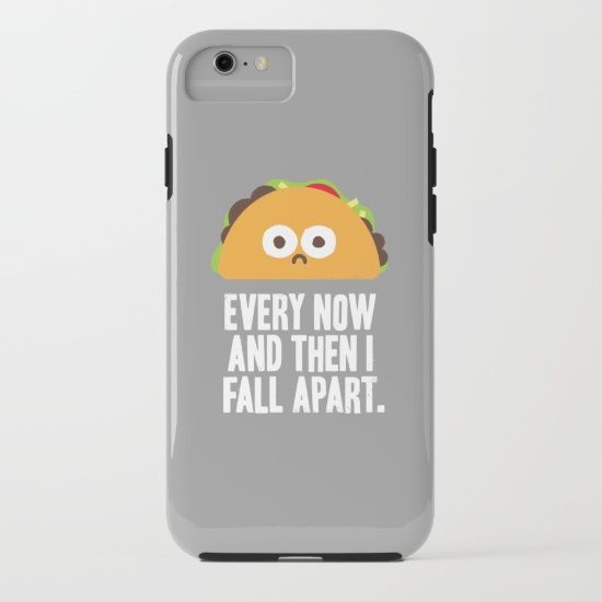 The coolest iPhone 7 cases: Every now and then I fall apart taco case at Society6