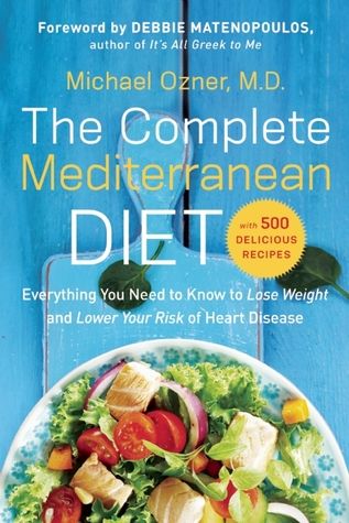 Diets for 2017: The Complete Mediterranean Diet by Michael Ozner, M.D. | Cool Mom Eats