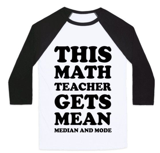 Cool STEM teacher gifts with a sense of humor: Math Teacher t-shirt at Look Human