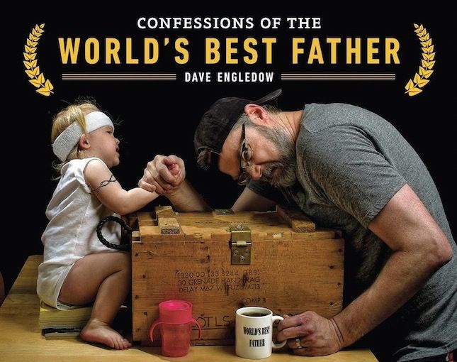 Funny books about fatherhood: Confessions of the World's Best Father by Dave Engledow 