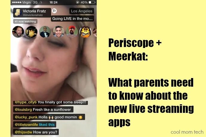 Cool Mom Tech top post: tips for parents about Periscope + Meerkat 