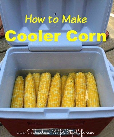 Summer party hacks: Cooler Corn at Suburban Wife City Life