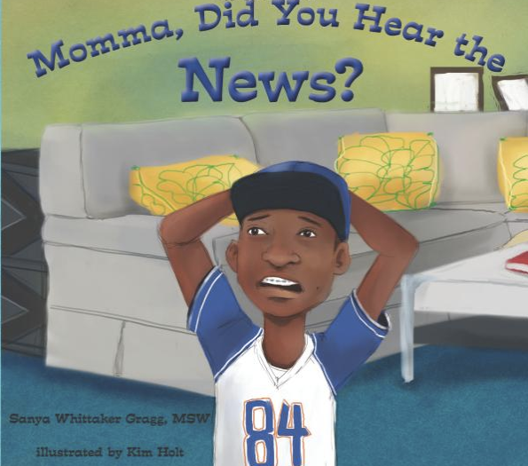 Momma, Did You Hear the News? by Sanya Whittaker Gragg