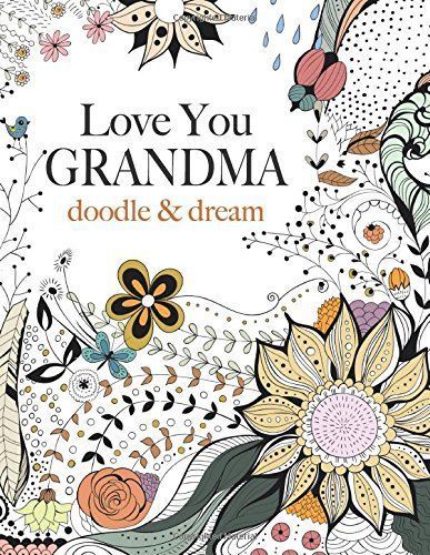 mother's day gifts for grandmas: I love you grandma doodle and dream adult coloring book