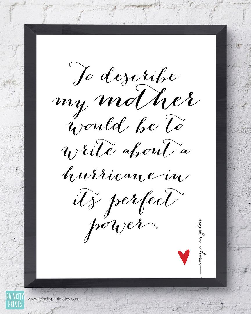 Mother’s Day gifts under $25: Maya angelou quote print | rain city prints
