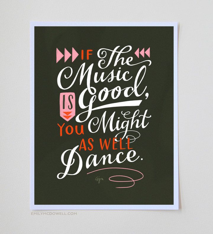 Mother’s Day gifts under $25: You might as well dance inspirational print | emily mcdowell