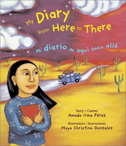 Children's books about the immigrant experience: My Diary from Here to There by Amada Irma Pérez details a young girl's journey with her family from Mexico to Los Angeles.