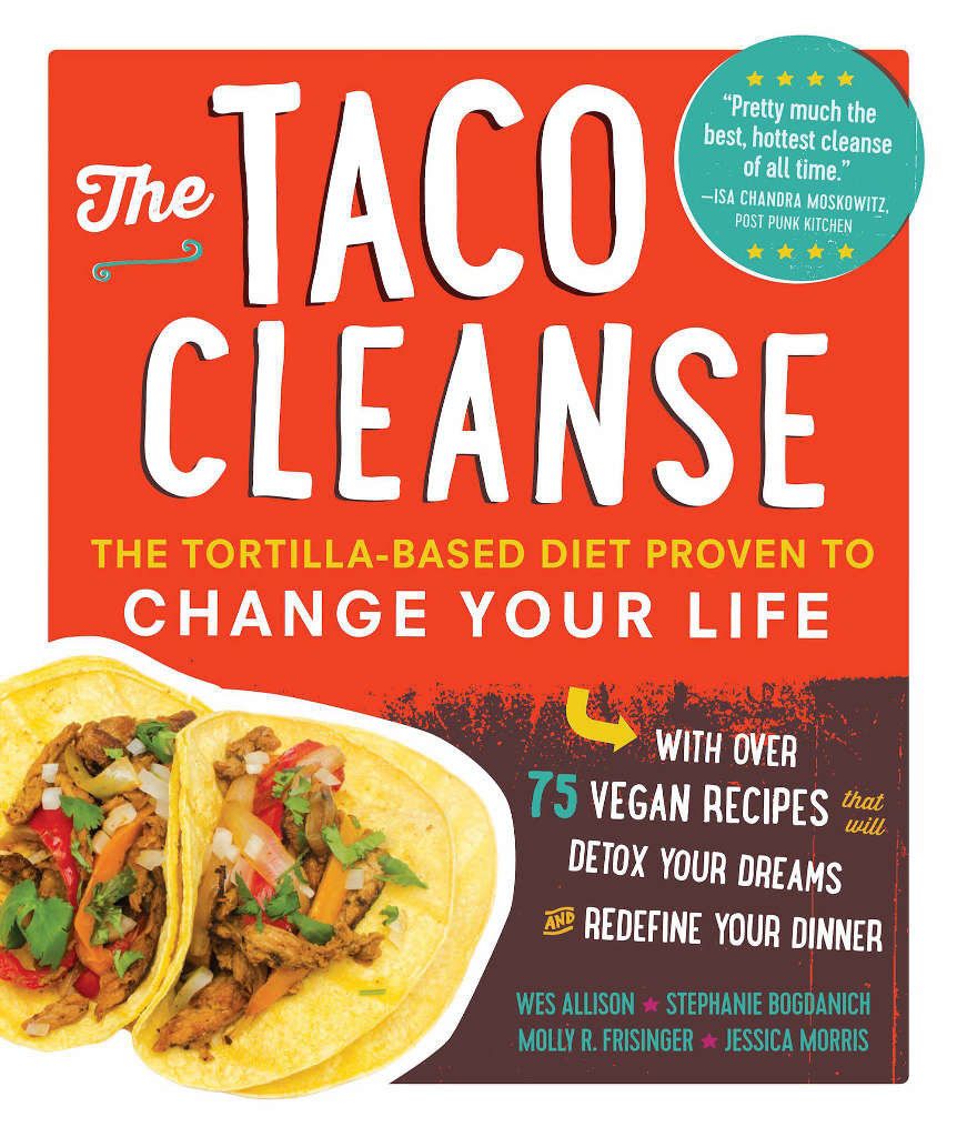 The Taco Cleanse diet: Have all of your prayers been answered (or is it just us?) | Cool Mom Eats