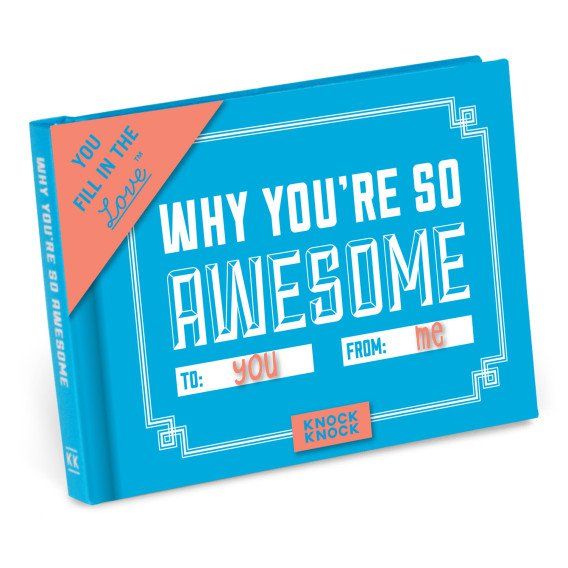 Valentine's Day gifts for kids: Show your kid some Valentine's Day love with the "Why You're So Awesome" book from Knock Knock.
