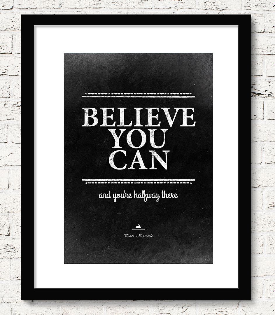 Inspirational art prints for grads: Theodore Roosevelt "Believe You Can..." Digital Print from Instant Quotes 