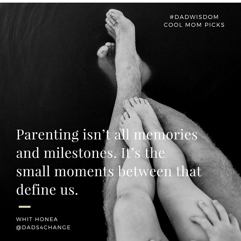 #dadwisdom from Whit Honea on Father's Day | CoolMomPicks.com