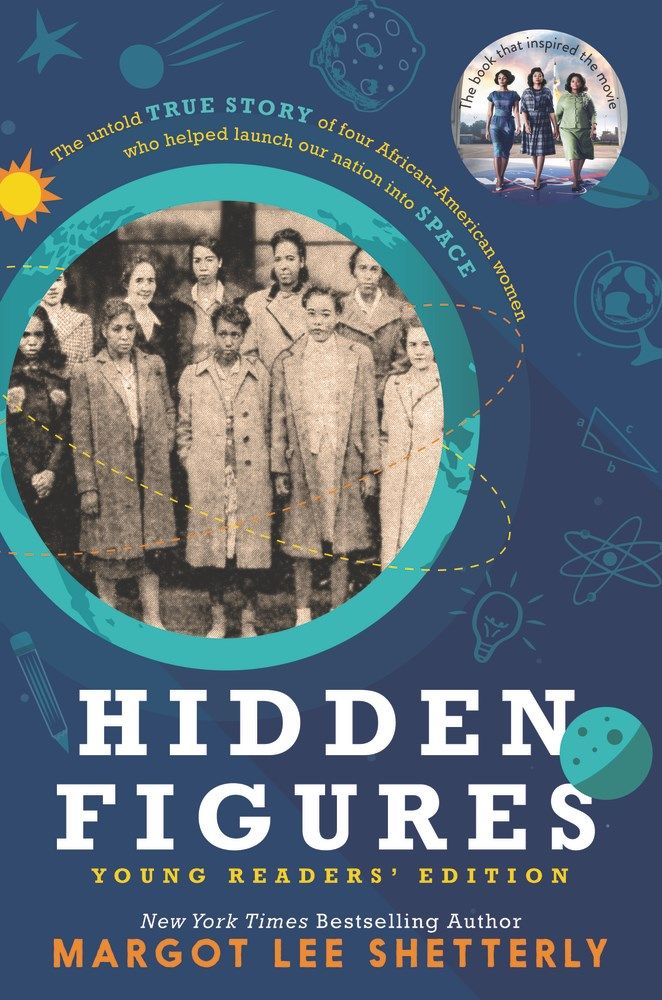 Inspiring children's books about historic women for Women's History Month: Hidden Figures by Margot Lee Shetterly