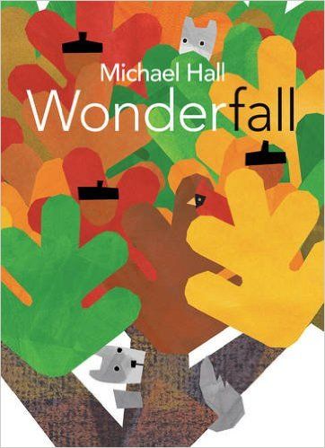 Wonderfall for Michael Hall is a favorite fall book for kids. Gorgeous illustrations and chock full of info.