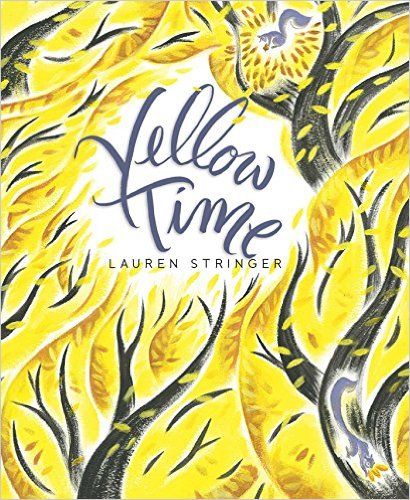 Yellow Time by Lauren Stringer is a fun, carefree, gorgeous book about fall.
